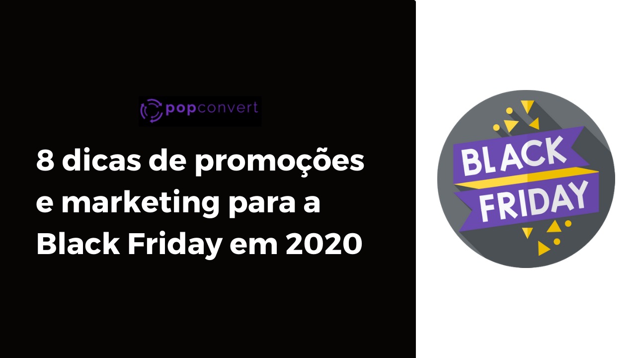 8 dicas de promoções e marketing para a Black Friday em 2020