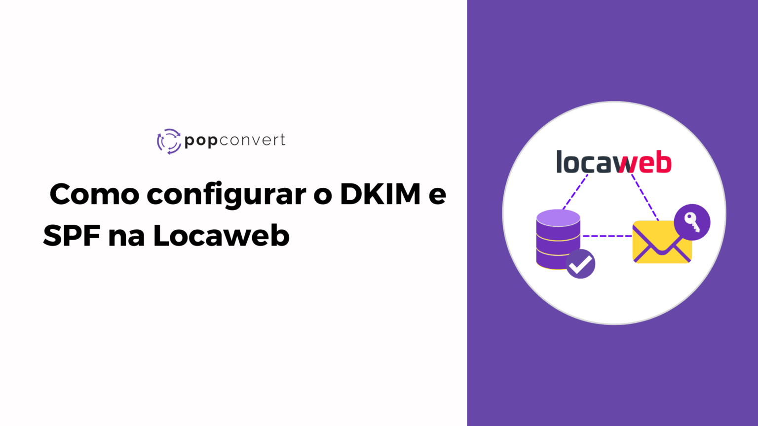 como-configurar-o-dkim-e-spf-na-locaweb-popconvert